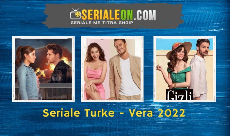 Seriale Turke me Titra SHQIP - VERA 2022